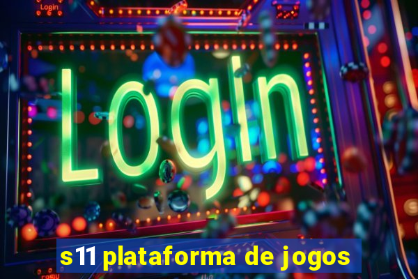 s11 plataforma de jogos